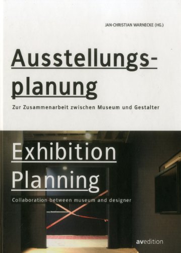 Ausstellungsplanung: Zur Zusammenarbeit zwischen Museum und Gestalter