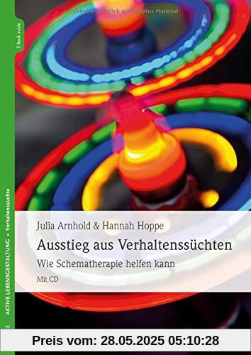 Ausstieg aus Verhaltenssüchten: Wie Schematherapie helfen kann Mit CD Ausstieg aus Verhaltenssüchten: Wie Schematherapie helfen kann Mit CD