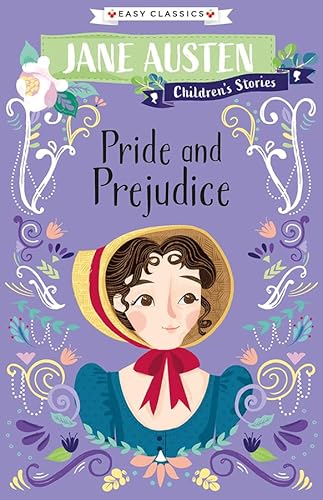 Jane Austen: Pride and Prejudice (Easy Classics) - English Classic Literature Abridged for Ages 7-11 (Jane Austen Children's Stories (Easy Classics)) von Sweet Cherry Publishing