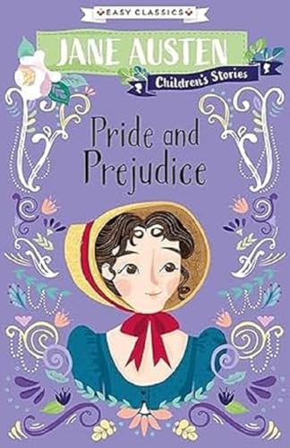 Jane Austen: Pride and Prejudice (Easy Classics) - English Classic Literature Abridged for Ages 7-11 (Jane Austen Children's Stories (Easy Classics)) von Sweet Cherry Publishing