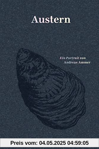Austern: Ein Portrait (Naturkunden)