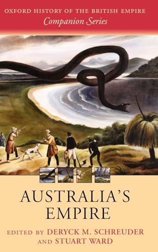 Australia's Empire (Oxford History of the British Empire Companion Series) von OUP Oxford