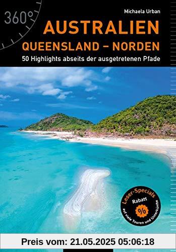 Australien - Queensland - Norden: 50 Highlights abseits der ausgetretenen Pfade