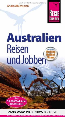 Australien - Reisen und Jobben: mit dem Working Holiday Visum