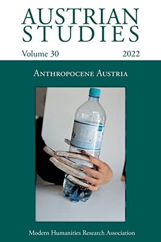 Austrian Studies Vol. 30: Anthropocene Austria von Modern Humanities Research Association