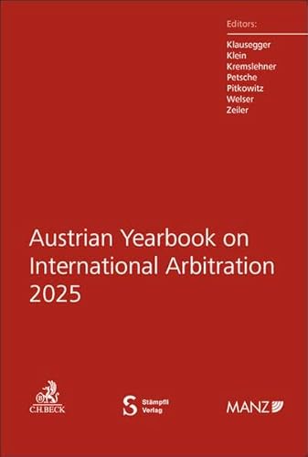 Austrian Yearbook on International Arbitration 2025 von C.H.Beck