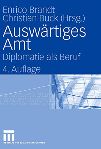 Auswärtiges Amt: Diplomatie als Beruf von VS Verlag für Sozialwissenschaften