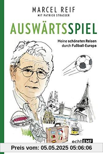 Auswärtsspiel: Meine schönsten Reisen durch Fußball-Europa