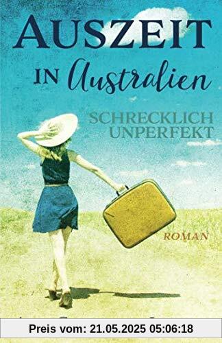 Auszeit in Australien - schrecklich unperfekt (Moonlight Farm)