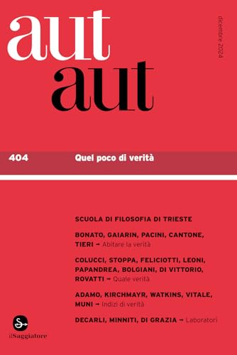 Aut aut. Quel poco di verità (Vol. 404) von Il Saggiatore