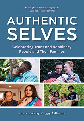 Authentic Selves: Celebrating Trans and Nonbinary People and Their Families von Skinner House Books