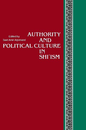 Authority and Political Culture in Shi'Ism (Suny Series in Near Eastern Studies)
