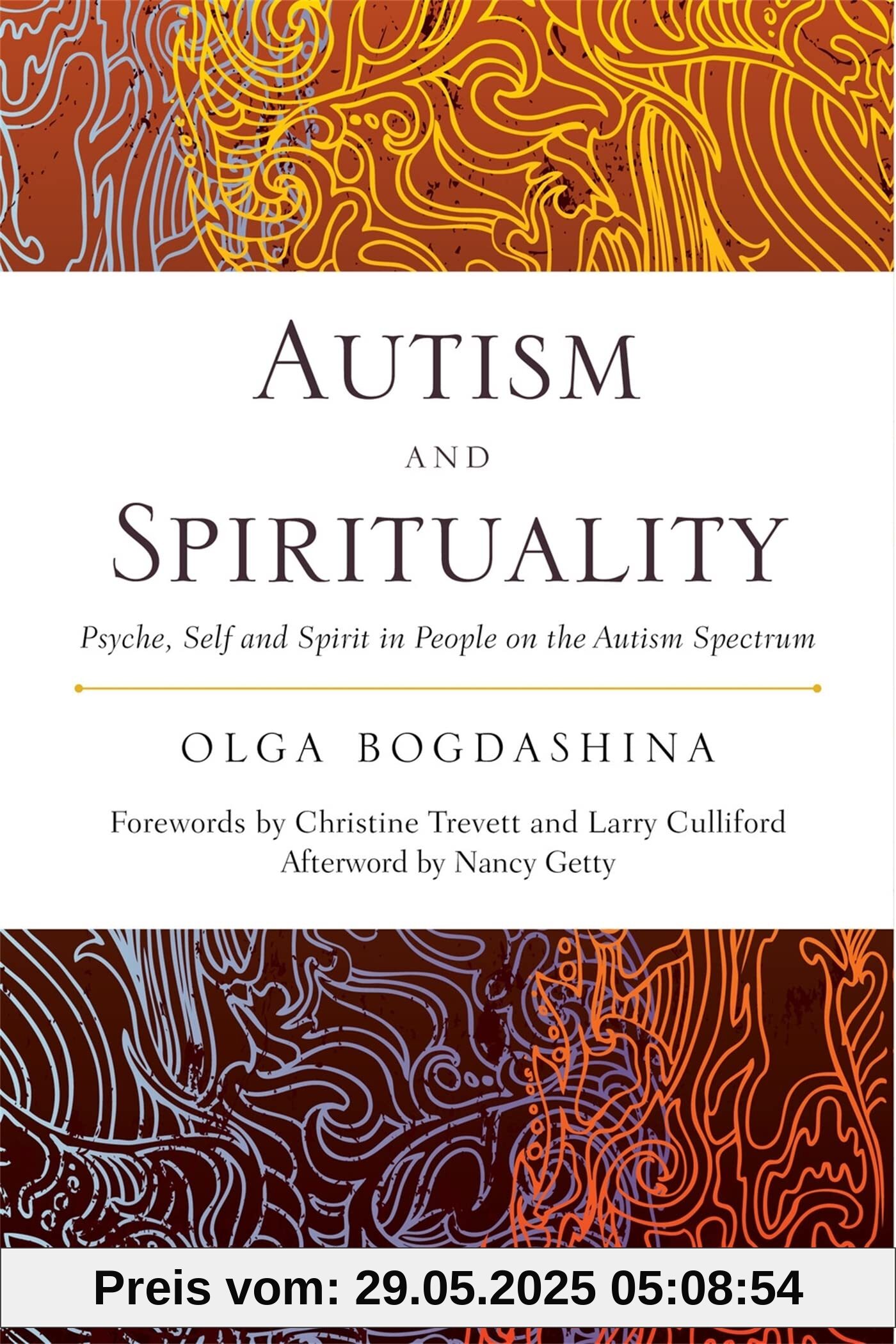 Autism and Spirituality: Psyche, Self and Spirit in People on the Autism Spectrum