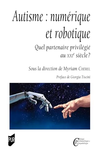 Autisme : numérique et robotique: Quel partenaire privilégié au XXIe siècle ? von PU RENNES