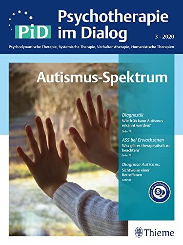 Autismus-Spektrum: PiD - Psychotherapie im Dialog Autismus-Spektrum: PiD - Psychotherapie im Dialog von Thieme