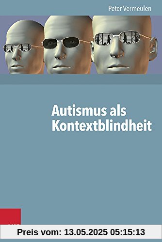 Autismus als Kontextblindheit