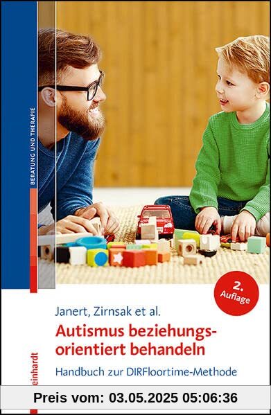 Autismus beziehungungsorientiert behandeln: Handbuch zur DIRFloortime-Methode