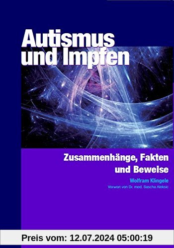 Autismus und Impfen: Zusammenhänge, Fakten und Beweise (Mittelbuchreihe)