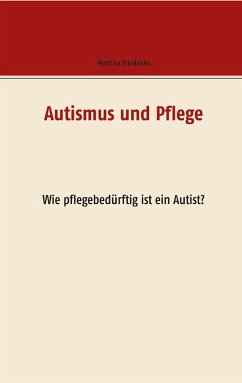 Autismus und Pflege (eBook, ePUB) von Books on Demand