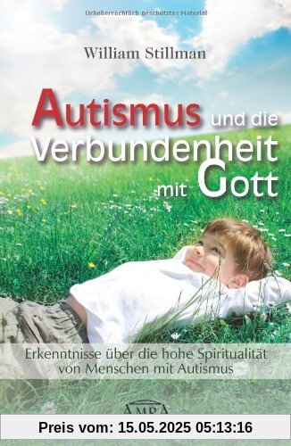 Autismus und die Verbundenheit mit Gott. Erkenntnisse über die hohe Spiritualität von Menschen mit Autismus