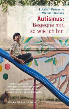 Autismus: Begegne mir, so wie ich bin von Verlag am Goetheanum