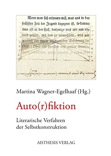 Auto(r)fiktion: Literarische Verfahren der Selbstkonstruktion von Aisthesis Verlag