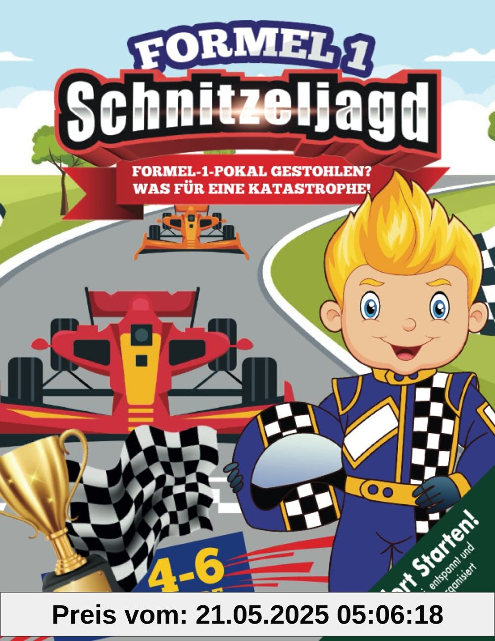 Auto Schatzsuche Kindergeburtstag für Auto-Fans 4-6 Jahre: Die Formel-1 ohne Pokal? Eine Katastrophe! Kreative Schnitzeljagd für begeisterte Rennfahrer! (Bravo Schatzsuche)
