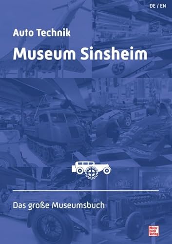 Auto Technik Museum Sinsheim: Das große Museumsbuch von Motorbuch Verlag