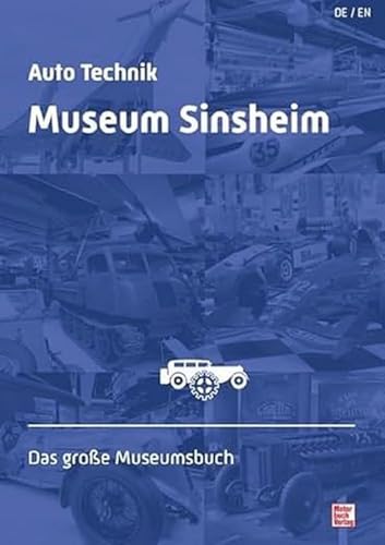 Auto Technik Museum Sinsheim: Das große Museumsbuch von Motorbuch Verlag