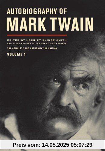 Autobiography of Mark Twain, Volume I: 1 (Mark Twain Papers)