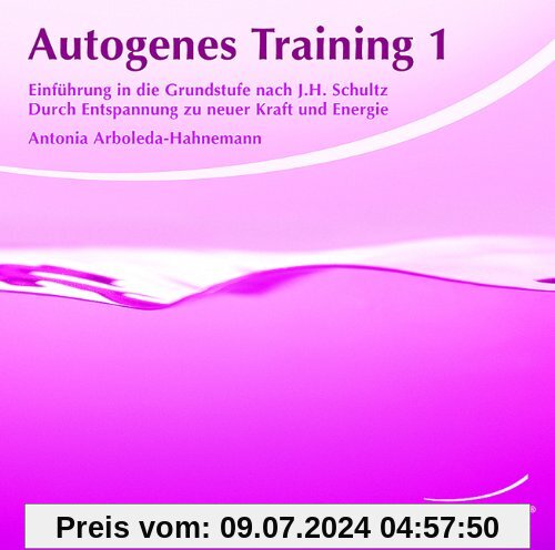 Autogenes Training 1. Einführung in die Grundstufe nach J.H. Schultz.: Einführung in die Grundstufe nach J.H. Schultz. Durch Entspannung zu neuer Kraft und Energie