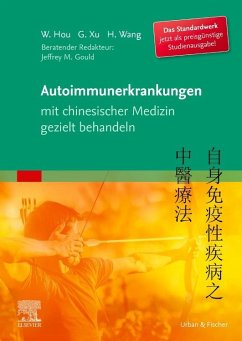Autoimmunerkrankungen mit chinesischer Medizin gezielt behandeln von Elsevier, München / Urban & Fischer