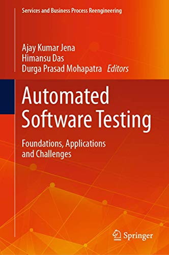 Automated Software Testing: Foundations, Applications and Challenges (Services and Business Process Reengineering) von Springer