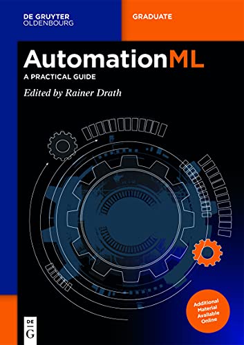 AutomationML: A Practical Guide (De Gruyter Textbook)