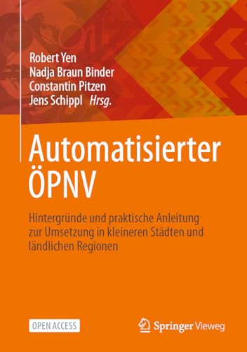 Automatisierter ÖPNV: Hintergründe und praktische Anleitung zur Umsetzung in kleineren Städten und ländlichen Regionen