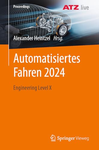 Automatisiertes Fahren 2024: Engineering Level X (Proceedings) von Springer Vieweg