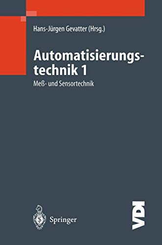 Automatisierungstechnik 1: Meß- und Sensortechnik (VDI-Buch) (German Edition) von Springer