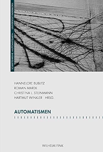 Automatismen (Schriftenreihe des Graduiertenkollegs "Automatismen")
