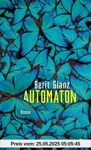 Automaton: Roman | Spannender Gegenwartsroman über die Folgen der Digitalisierung unseres Lebens