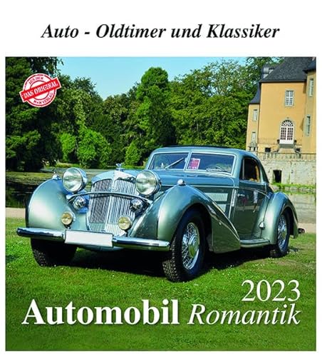 Automobil Romantik 2023: Auto - Oldtimer und Klassiker von HS Grafik + Druck
