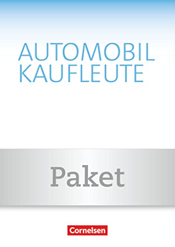 Automobilkaufleute Band 3: Lernfelder 9-12 - Fachkunde und Arbeitsbuch: 451292-4 und 451294-8 im Paket: Fachkunde und Arbeitsbuch - Im Paket (Automobilkaufleute: Ausgabe 2017)