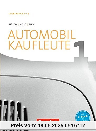Automobilkaufleute - Neubearbeitung / Band 1: Lernfelder 1-4 - Fachkunde Automobilkaufleute - Neubearbeitung / Band 1: Lernfelder 1-4 - Fachkunde