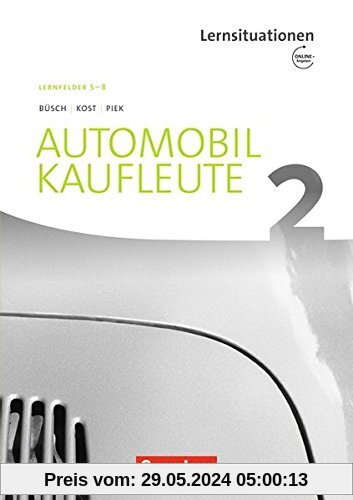 Automobilkaufleute - Neubearbeitung: Band 2: Lernfelder 5-8 - Arbeitsbuch mit englischen Lernsituationen