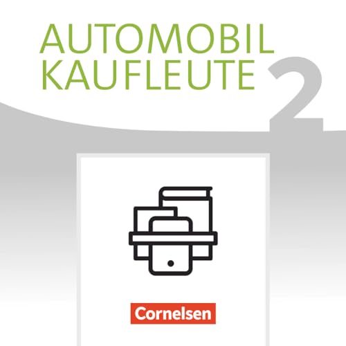 Automobilkaufleute - Neubearbeitung: Band 2: Lernfelder 5-8 - Fachkunde und Arbeitsbuch: 451287-0 und 451289-4 im Paket: Fachkunde und Arbeitsbuch - Im Paket (Automobilkaufleute: Ausgabe 2017) von Cornelsen Verlag GmbH