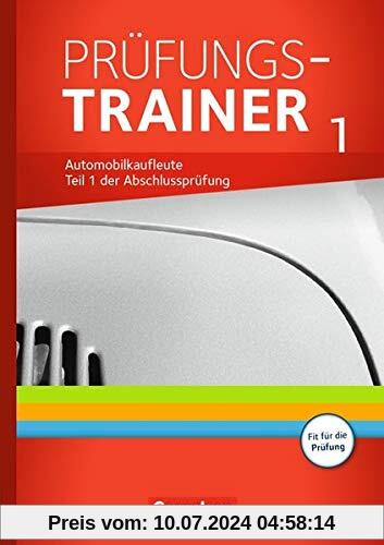 Automobilkaufleute - Neubearbeitung: Zu allen Bänden - Prüfungstrainer 1 (Lernfelder 1-5): Arbeitsbuch mit Lösungen