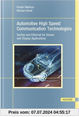 Automotive High Speed Communication Technologies: SerDes and Ethernet for Sensor and Display Applications