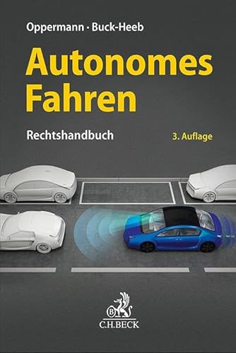 Autonomes Fahren: Rechtshandbuch Autonomes Fahren: Rechtshandbuch von C.H.Beck