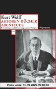 Autoren-Bücher-Abenteuer. Betrachtungen und Erinnerungen eines Verlegers.