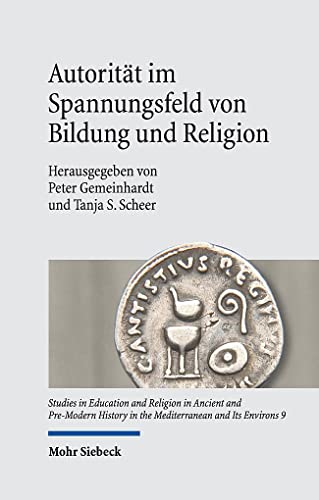 Autorität im Spannungsfeld von Bildung und Religion (SERAPHIM, Band 9) von Mohr Siebeck GmbH & Co. K