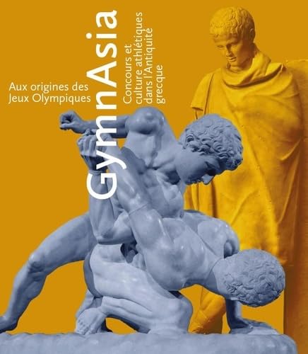 Aux origines des Jeux Olympiques. GymnAsia.: Concours et culture athlétiques dans l'Antiquité grecque von AUSONIUS